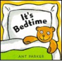 It's Bedtime - Ant Parker