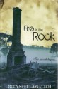 Fire in the Rock - Rita Stella Galieh