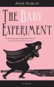 The Baby Experiment - Anne Dublin