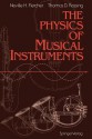 The Physics of Musical Instruments - Neville H. Fletcher