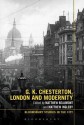 G.K. Chesterton, London and Modernity - Matthew Beaumont, Matthew Ingleby