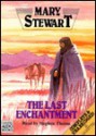 The Last Enchantment (Merlin/Arthurian Saga, #3) - Mary Stewart, Stephen R. Thorne