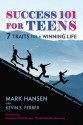 Success 101 for Teens: 7 Traits for a Winning Life - Mark Hansen, Kevin S. Ferber