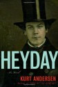 Heyday - Kurt Andersen