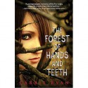 The Forest of Hands and Teeth - Carrie Ryan