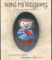 Hans My Hedgehog: A Tale from the Brothers Grimm - Jacob Grimm, Wilhelm Grimm, John Nickle, Kate Coombs, Kathryn Coombs