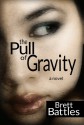 The Pull of Gravity - Brett Battles, Tim Hallinan