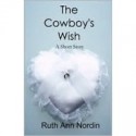 The Cowboy's Wish - Ruth Ann Nordin