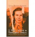 I Have Lived a Thousand Years: Growing Up in the Holocaust - Livia Bitton-Jackson