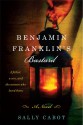 Benjamin Franklin's Bastard: A Novel - Sally Cabot