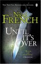 Until Its Over - Nicci French