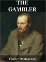 The Gambler - Fyodor Dostoyevsky