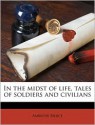 In the Midst of Life, Tales of Soldiers and Civilians - Ambrose Bierce