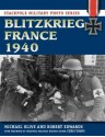 Blitzkrieg France 1940 (Stackpole Military Photo Series) - Michael Olive, Robert J. Edwards, Chris Evans