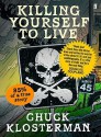 Killing Yourself To Live - Chuck Klosterman