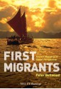 First Migrants: Ancient Migration in Global Perspective - Peter Bellwood