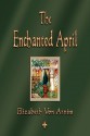 The Enchanted April - Elizabeth von Arnim