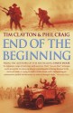 End of the Beginning - Tim Clayton, Phil Craig