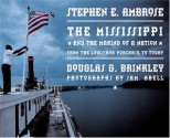 The Mississippi and the Making of a Nation - Douglas Brinkley, Stephen E. Ambrose