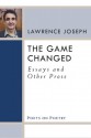 The Game Changed: Essays and Other Prose - Lawrence Joseph