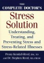 The Complete Doctor's Stress Solution: Understanding, Treating and Preventing Stress-Related Illnesses - Penny Kendall-Reed, Stephen Reed