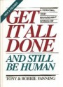 Get It All Done and Still Be Human: A Personal Time Management Workshop - Tony Fanning, Robbie Fanning