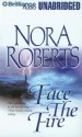 Face the Fire (Three Sisters Island trilogy #3) (Unabr.) - Nora Roberts