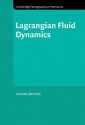 Lagrangian Fluid Dynamics - Andrew Bennett