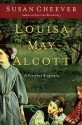 Louisa May Alcott: A Personal Biography - Susan Cheever