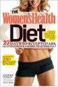 The Women's Health Diet: 27 Days to Sculpted Abs, Hotter Curves & a Sexier, Healthier You! - Stephen Perrine, Leah Flickinger, Women's Health Magazine