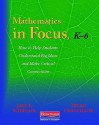 Mathematics in Focus, K-6: How to Help Students Understand Big Ideas and Make Critical Connections - Jane Schielack, Dinah Chancellor