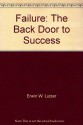 Failure: The Back Door to Success - Erwin W. Lutzer