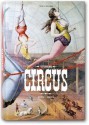 The Circus Book: 1870–1950 - Noel Daniel, Dominique Jando, Linda Granfield, Fred Dahlinger Jr.