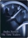 The Time Traders [Time Traders Series Book 1] - Andre Norton