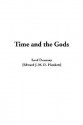 Time and the Gods - Lord Dunsany