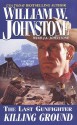 Killing Ground - William W. Johnstone, J.A. Johnstone