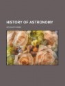 History of Astronomy - George Forbes