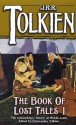 The Book of Lost Tales, Part One - J.R.R. Tolkien, J.R.R. Tolkien