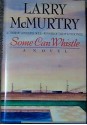 Some Can Whistle - Larry McMurtry