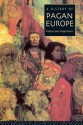 A History of Pagan Europe - Prudence Jones, Nigel Pennick