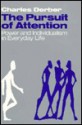 The Pursuit of Attention: Power and Individualism in Everyday Life - Charles Derber, Derber