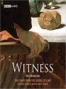 Witness: Five Plays from the Gospel of Luke - Nick Warburton, Ernie Rea, Paul Hilton, Peter Firth, Penelope Wilton, Tom Goodman-Hill