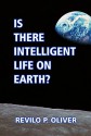 Is There Intelligent Life on Earth? - Revilo P. Oliver