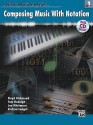 Composing Music with Notation, Book 1 [With CDROM] - Floyd Richmond, Lee Whitmore, Tom Rudolph