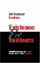 Existence and Existents - Emmanuel Lévinas, Robert Bernasconi, Alphonso Lingis