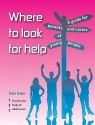 Where To Look For Help - Debi Roker