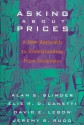 Asking about Prices: A New Approach to Understanding Price Stickiness - Alan S. Blinder