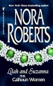 The Calhoun Women: Lilah & Suzanna (Calhouns #3 & 4) - Nora Roberts