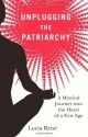 Unplugging the Patriarchy by Rene, Lucia (2010) - aa