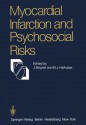 Myocardial Infarction and Psychosocial Risks - J. Siegrist, M.J. Halhuber